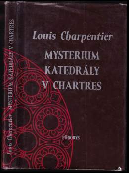 Louis Charpentier: Mysterium katedrály v Chartres