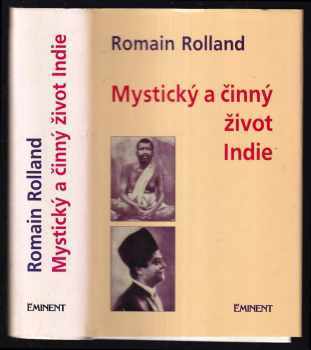 Mystický a činný život dnešní Indie : 1 - Ramakrišna - Romain Rolland (1995, Eminent) - ID: 517638