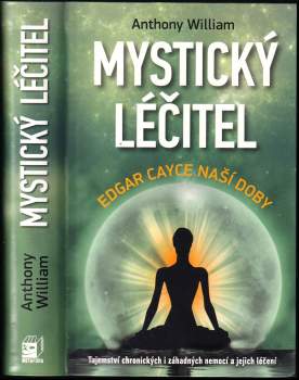 Anthony William: Mystický léčitel