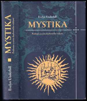 Mystika – Podstata a cesta duchovního vědomí