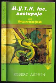 Robert Lynn Asprin: M.Y.T.H. Inc. nastupuje, aneb, Mýtus trochu jinak