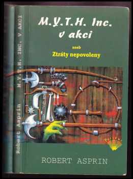 M.Y.T.H. Inc. v akci, aneb, Ztráty nepovoleny