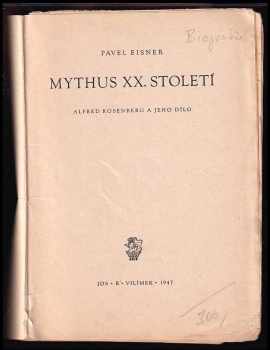 Pavel Eisner: Mythus XX století : Alfred Rosenberg a jeho dílo.