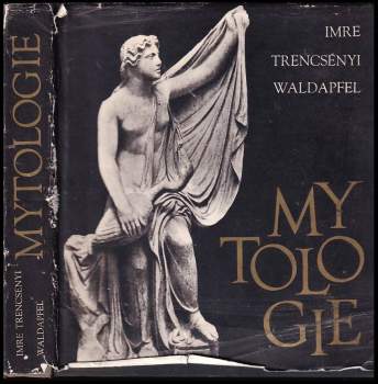 Imre Trencsényi-Waldapfel: Mytologie