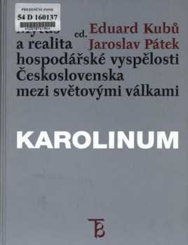 Mýtus a realita hospodářské vyspělosti Československa mezi světovými válkami
