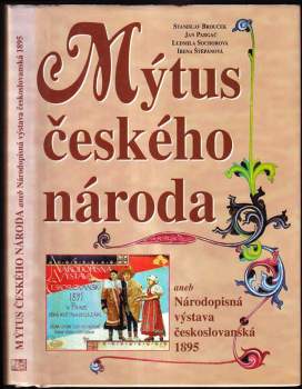 Mýtus českého národa, aneb, Národopisná výstava českoslovanská 1895