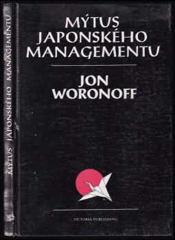 Jon Woronoff: Mýtus japonského managementu