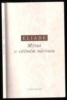 Mircea Eliade: Mýtus o věčném návratu