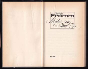 Erich Fromm: Mýtus, sen a rituál