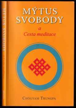 Mýtus svobody a Cesta meditace