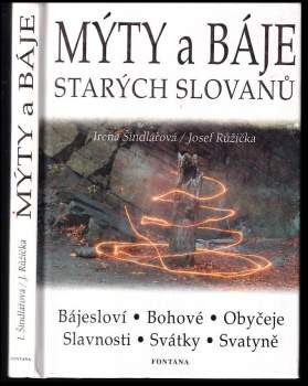 Irena Šindlářová: Mýty a báje starých Slovanů