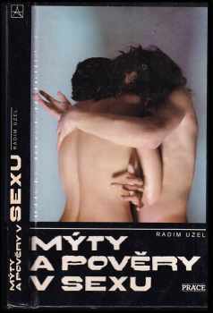 Mýty a pověry v sexu - Radim Uzel (1990, Práce) - ID: 531291