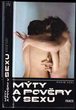 Mýty a pověry v sexu - Radim Uzel (1990, Práce) - ID: 259292