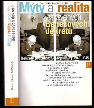 Jan Kuklík: Mýty a realita tzv. "Benešových dekretů"