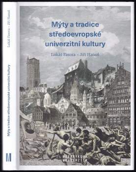 Jiri Hanus: Mýty a tradice středoevropské univerzitní kultury