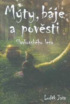 Mýty, báje a pověsti Slavkovského lesa