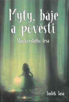 Mýty, báje a pověsti Slavkovského lesa