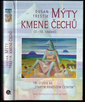 Dušan Třeštík: Mýty kmene Čechů