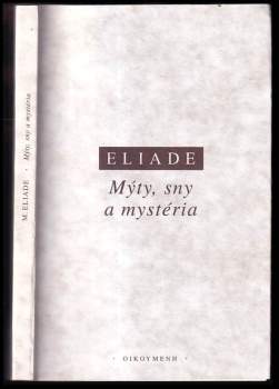 Mircea Eliade: Mýty, sny a mystéria