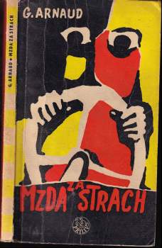 Georges Arnaud: Mzda za strach