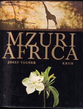 Josef Vágner: Mzuri Africa