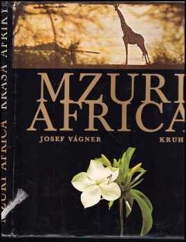 Josef Vágner: Mzuri Africa