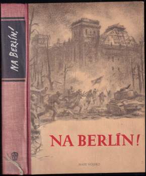 Václav Brouček: Na Berlín!