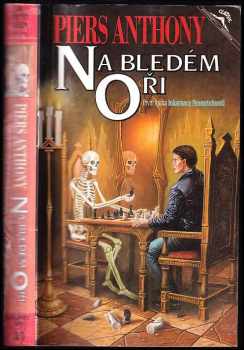 Na bledém oři : první kniha Inkarnace Nesmrtelnosti - Piers Anthony (1994, Classic)