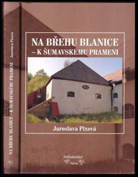Na břehu Blanice - k šumavskému prameni