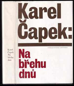 Na břehu dnů - Karel Čapek, Vítězslav Rzounek (1978, Československý spisovatel) - ID: 54453