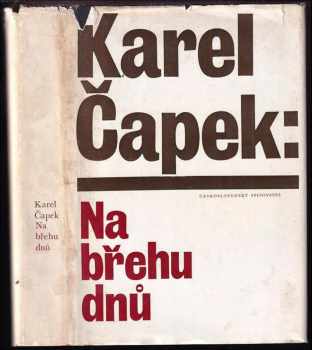 Karel Čapek: Na břehu dnů