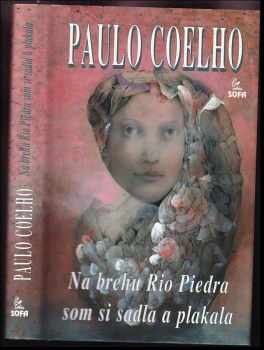 Na brehu Rio Piedra som si sadla a plakala - Paulo Coelho (2007, sofa) - ID: 1717697