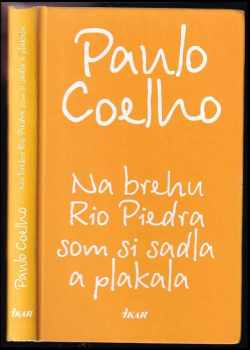 Na brehu Rio Piedra som si sadla a plakala