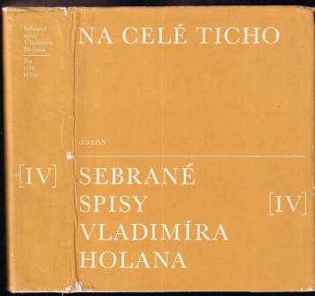 Vladimír Holan: Na celé ticho