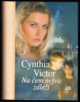 Cynthia Victor: Na čem nejvíc záleží