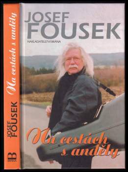 Josef Fousek: Na cestách s anděly