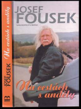 Josef Fousek: Na cestách s anděly