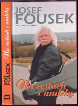 Na cestách s anděly - Josef Fousek (2007, Brána) - ID: 1117244