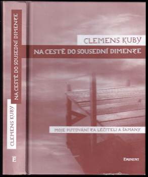 Clemens Kuby: Na cestě do sousední dimenze