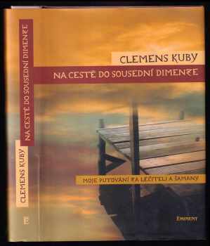 Clemens Kuby: Na cestě do sousední dimenze