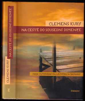 Clemens Kuby: Na cestě do sousední dimenze