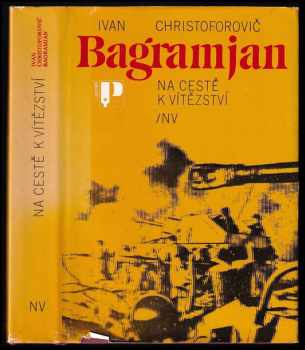 Ivan Chrisoforovič Bagramjan: Na cestě k vítězství