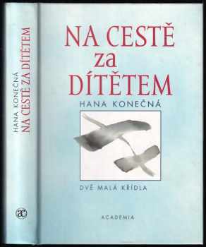 Hana Konečná: Na cestě za dítětem