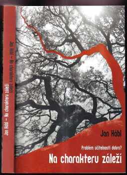 Jan Hábl: Na charakteru záleží