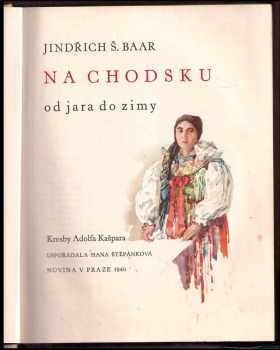 Jindřich Šimon Baar: Na Chodsku od jara do zimy