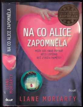 Liane Moriarty: Na co Alice zapomněla