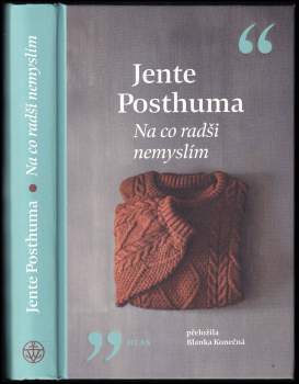 Jente Posthuma: Na co radši nemyslím