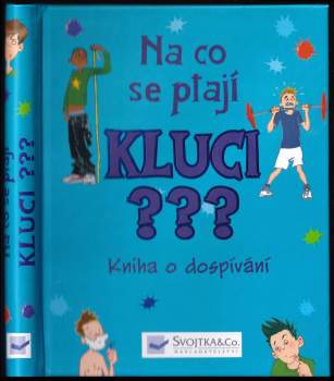 Na co se ptají kluci???