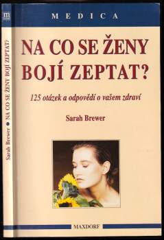 Sarah Brewer: Na co se ženy bojí zeptat?