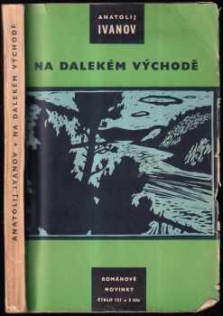 Anatolij Vasil'jevič Ivanov: Na Dalekém východě